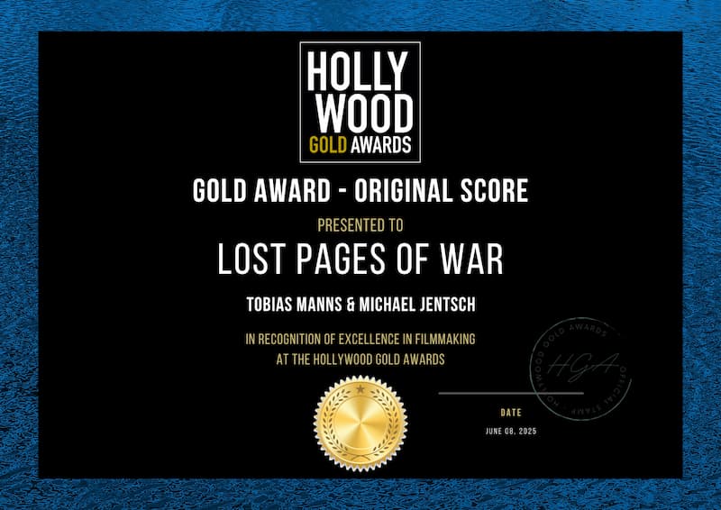 Hollywood Gold Award für Original Score – Lost Pages of War, ausgezeichnet an Tobias Manns und Michael Jentsch, Vision Decades